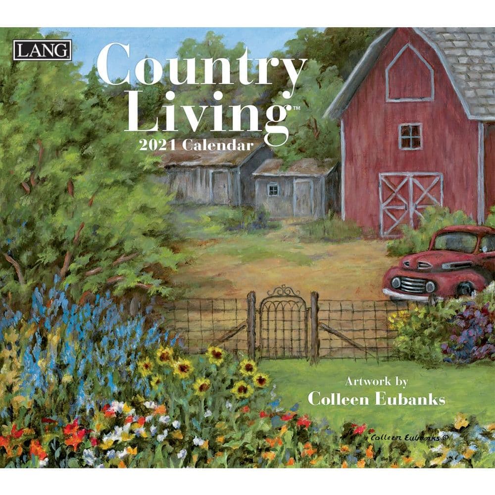 Country Living Wall Calendar by Colleen Eubanks