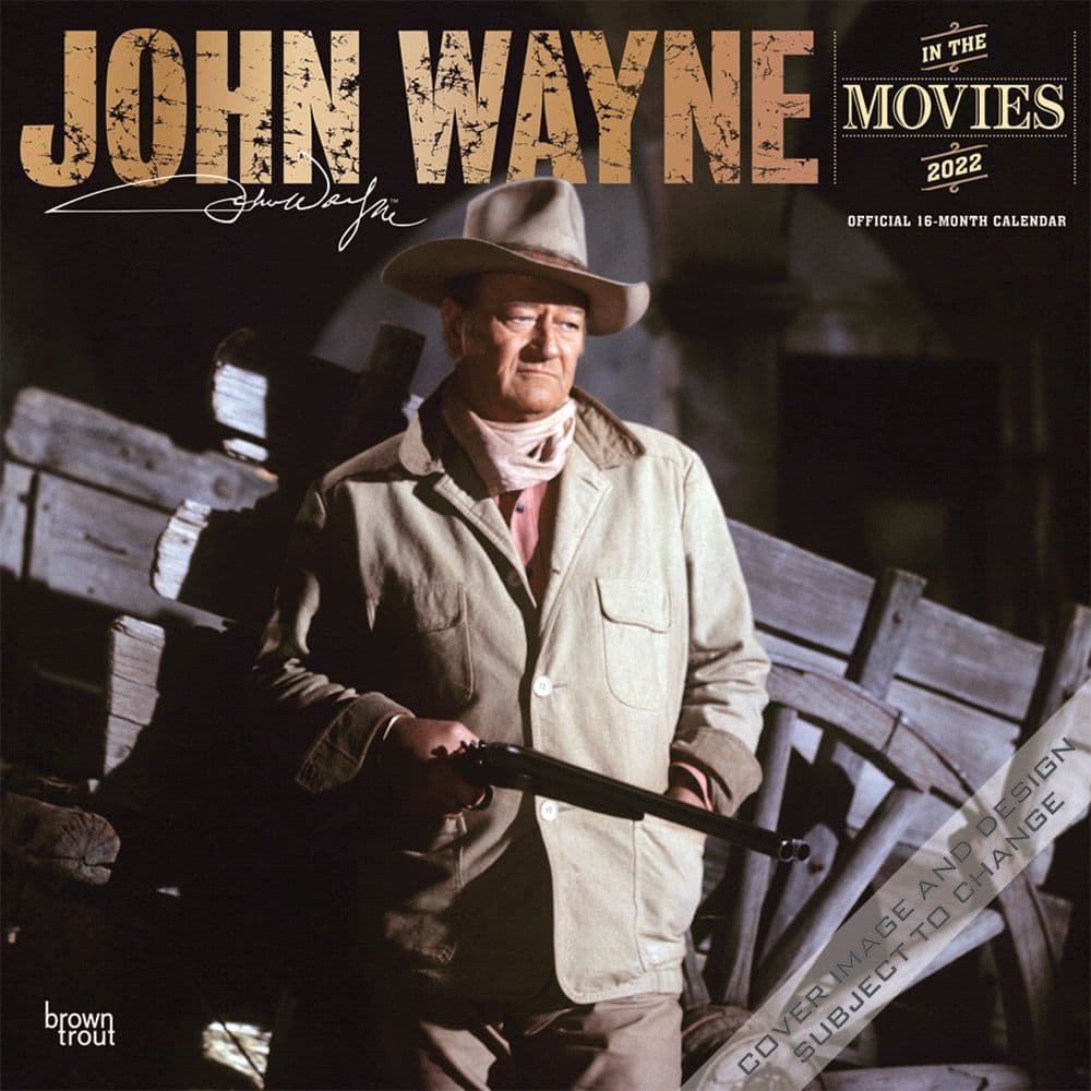 John Wayne in the Movies 2022 Wall Calendar