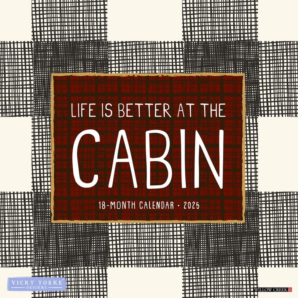 Life Is Better By the Cabin 2025 Wall Calendar Main Image