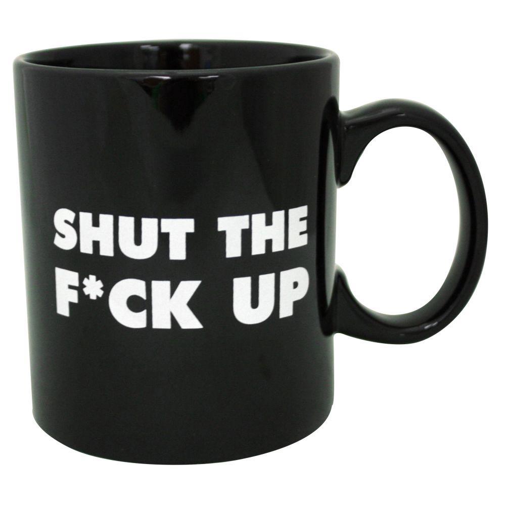 Shut the F*ck Up Coffee Mug Main Image