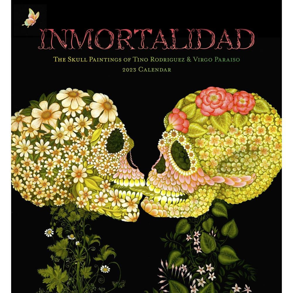 Inmortalidad The Skull Paintings of Tino Rodriguez and Virgo Paraiso 2023 Wall Calendar