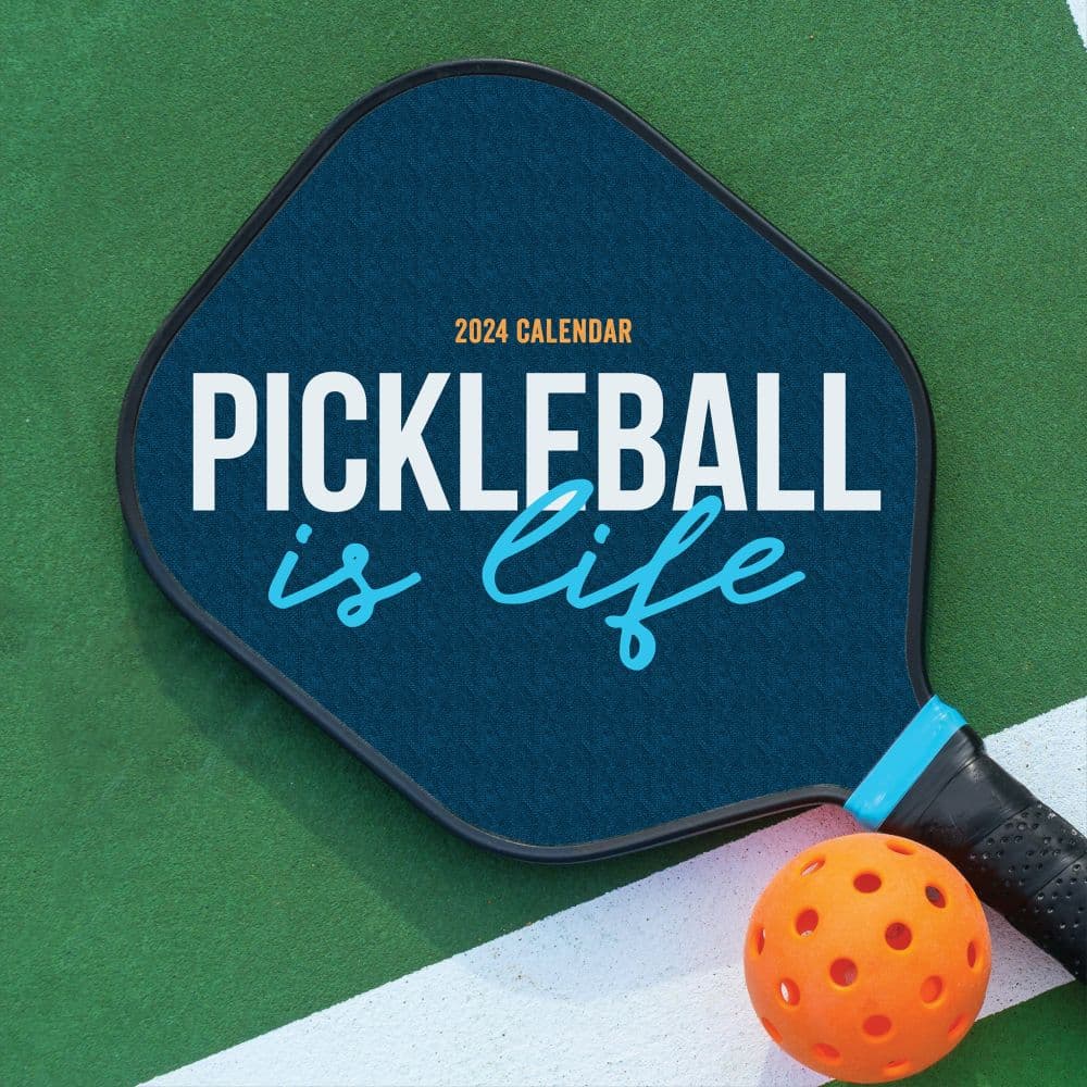 Pickleball Is Life 2024 Wall Calendar