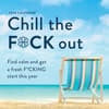 image Chill the F*ck Out 2024 Wall Calendar Front