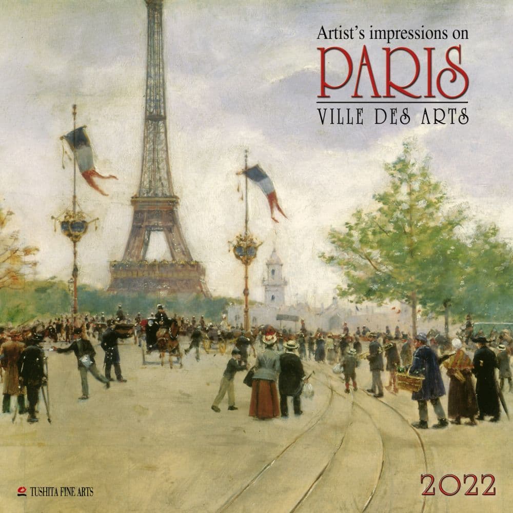Paris Ville des Arts 2022 Wall Calendar