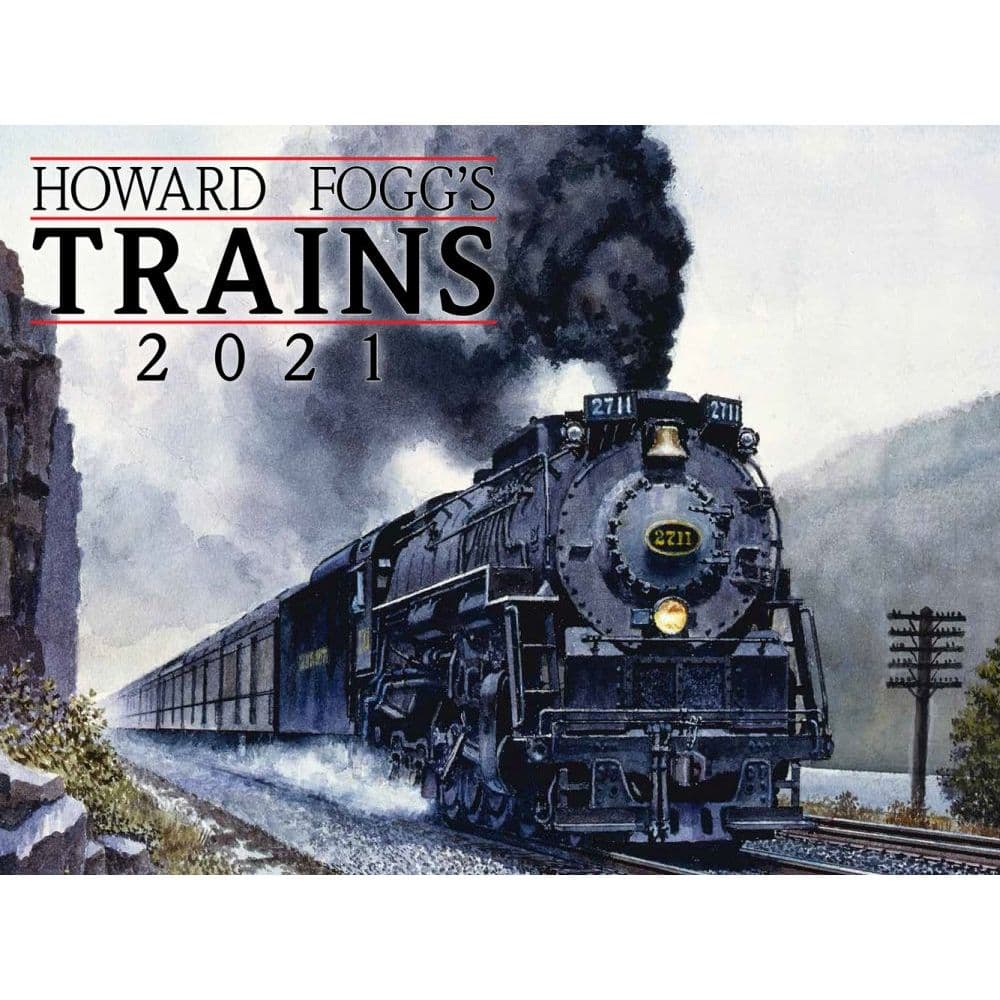 Trains Howard Foggs Wall Calendar