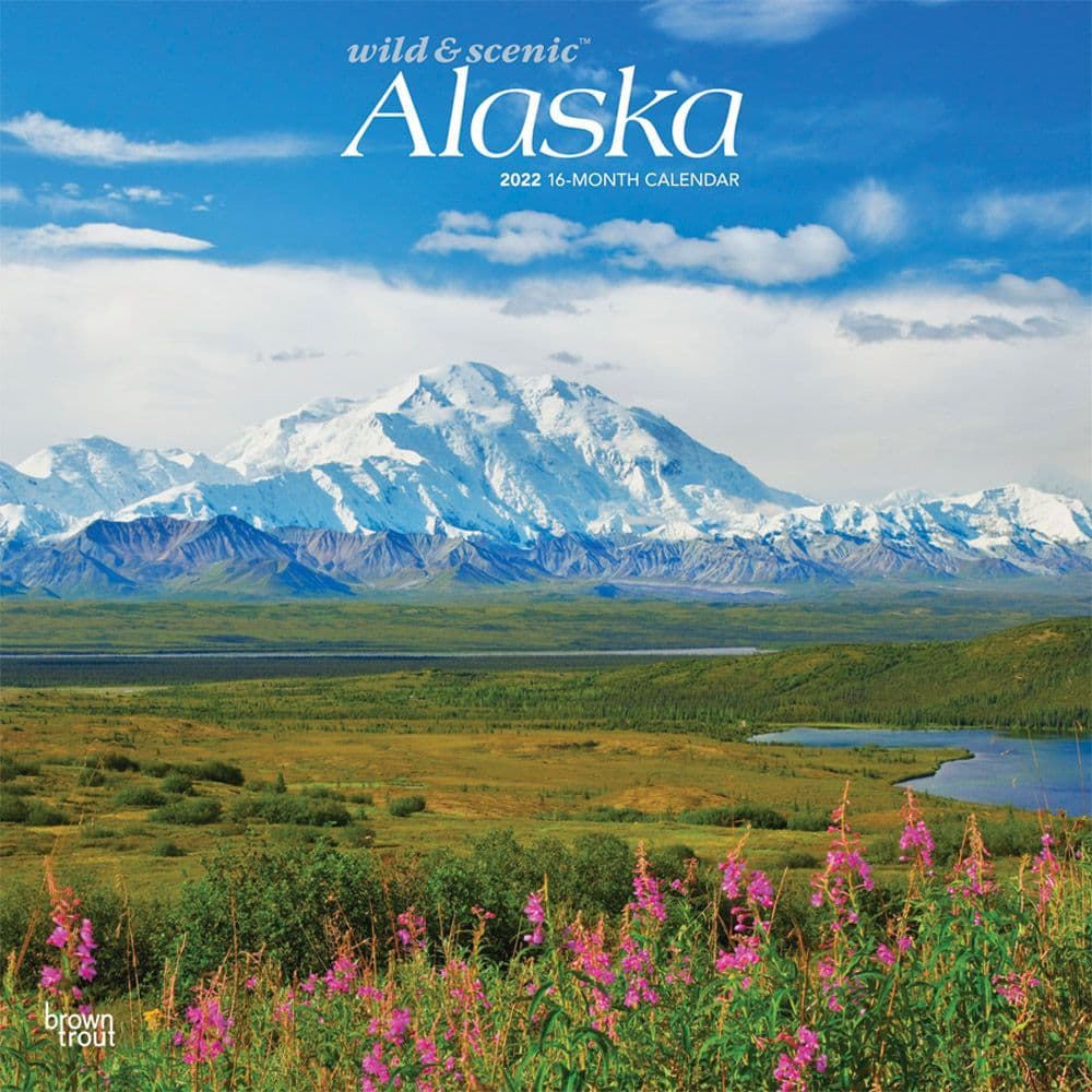 Alaska Wild And Scenic 2022 Wall Calendar - Calendars.com