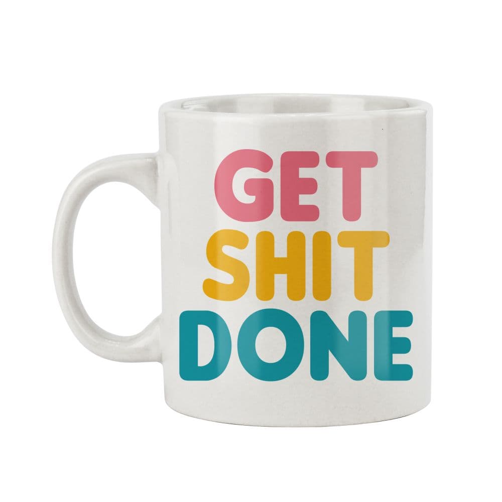 image Get Sh*t Done Multi Color Ceramic Mug Main Product Image