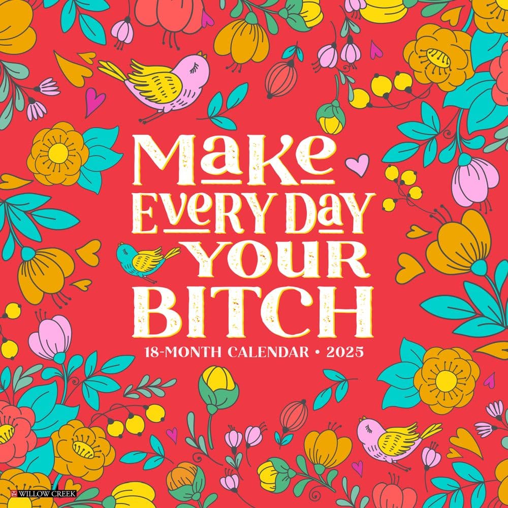 Make Every Day Your Bitch 2025 Wall Calendar Main Image