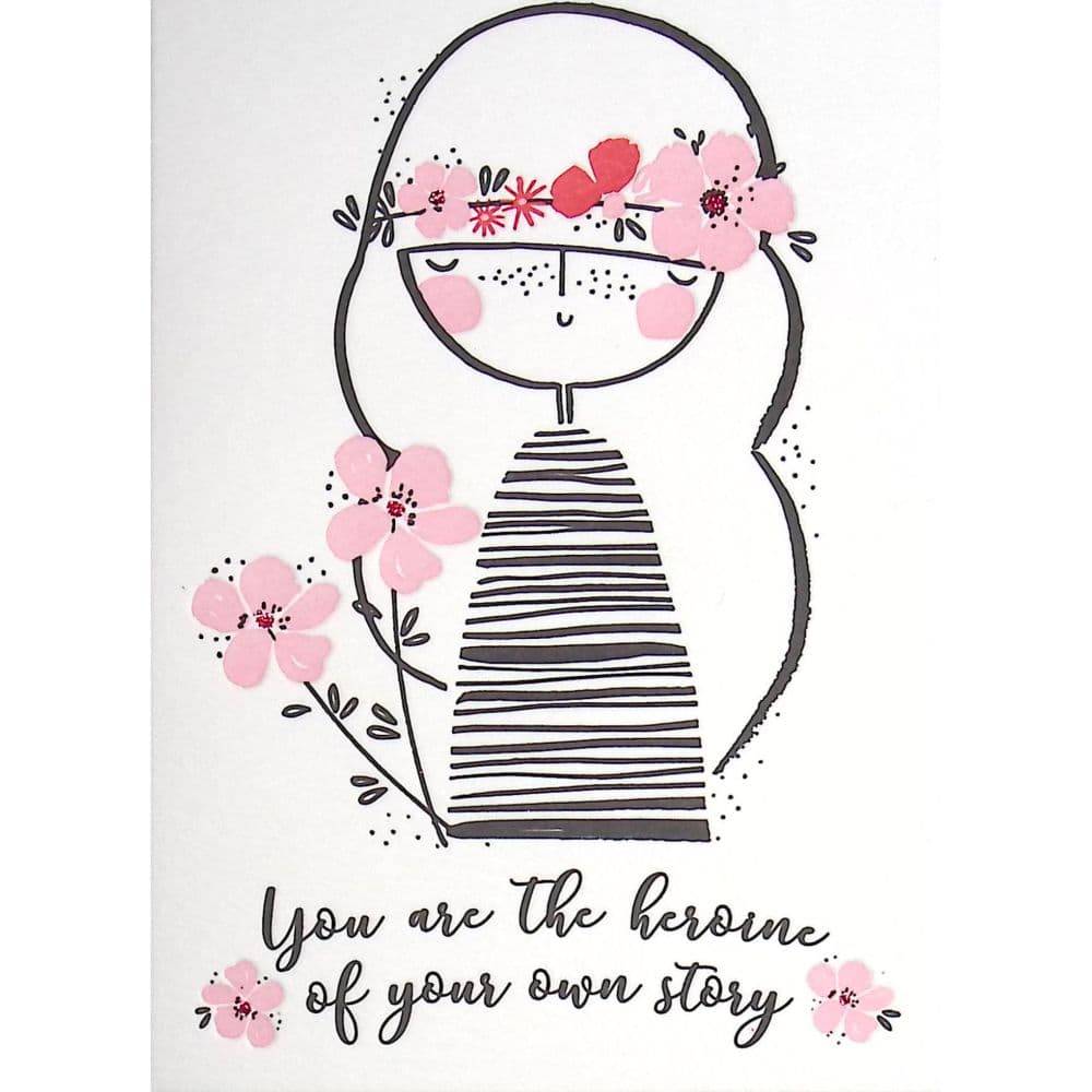 You are the Heroine Friendship Greeting Card First Alternate Image