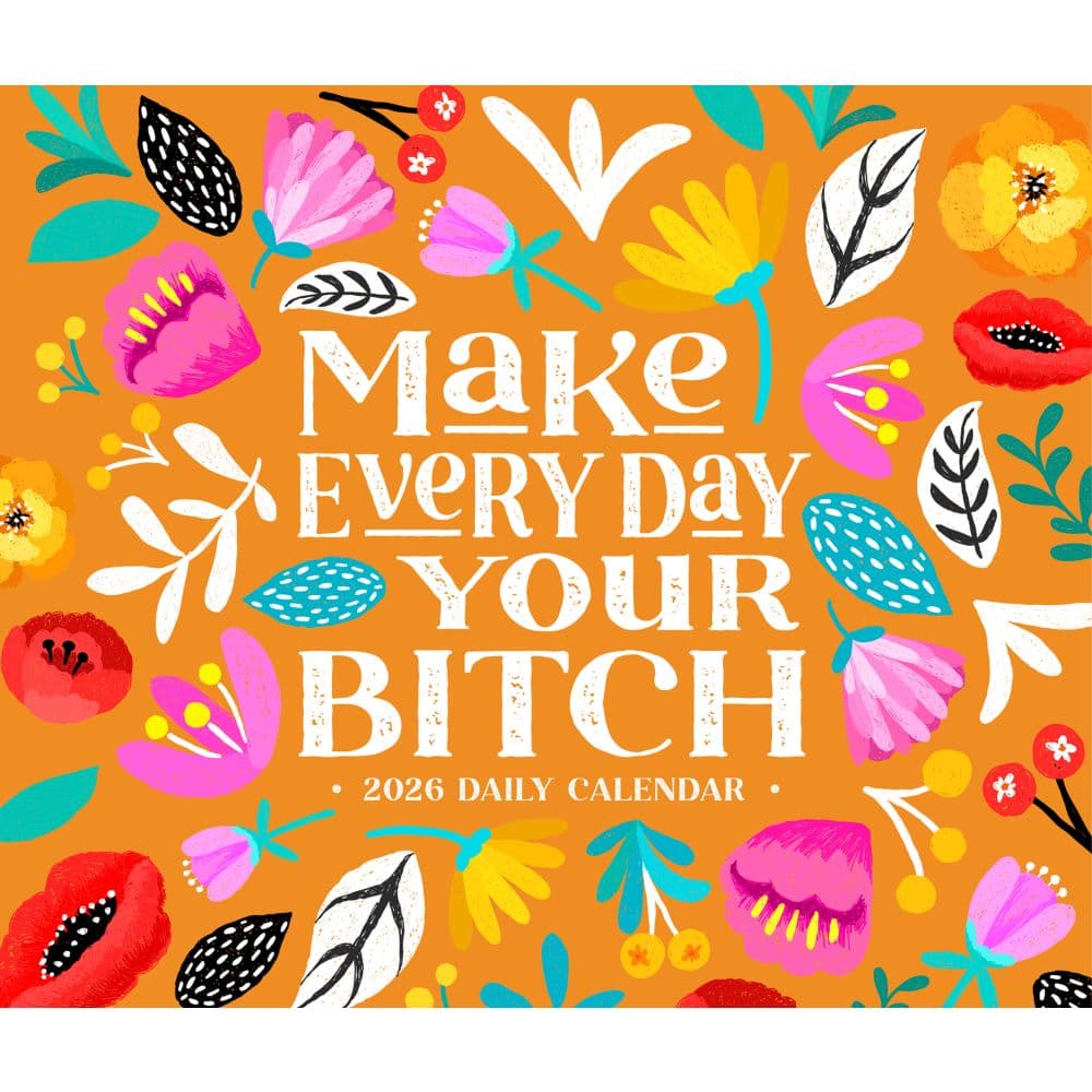 Make Every Day Your Bitch 2026 Desk Calendar Fourth Alternate Image