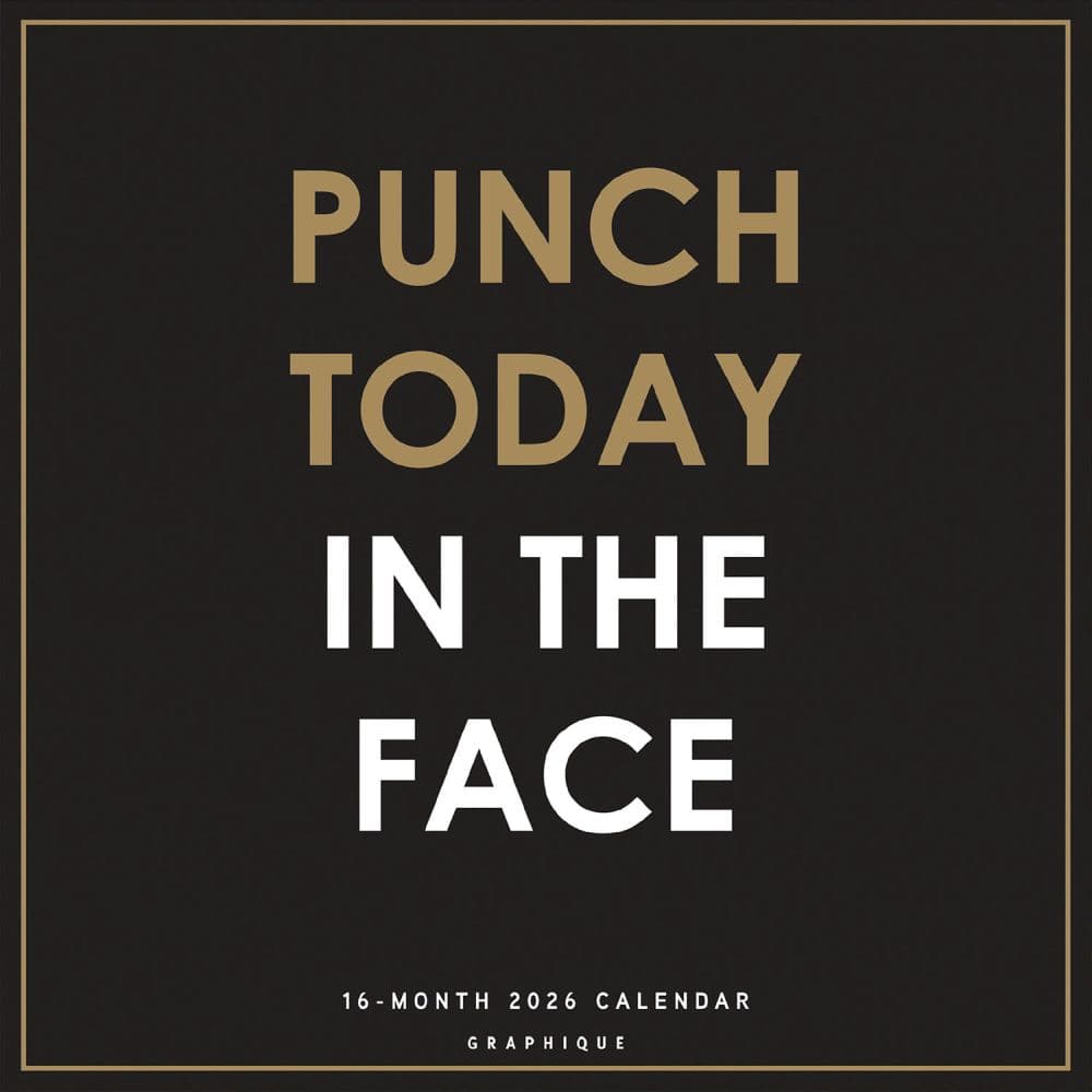 Punch Today in the Face 2026 Wall Calendar Main Image