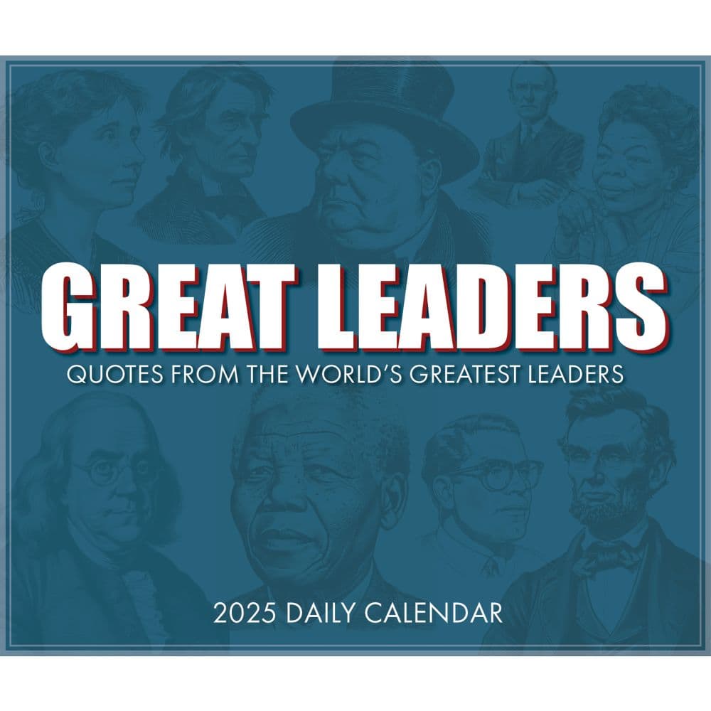 Great Leaders Greatest Quotes 2025 Desk Calendar Main Image