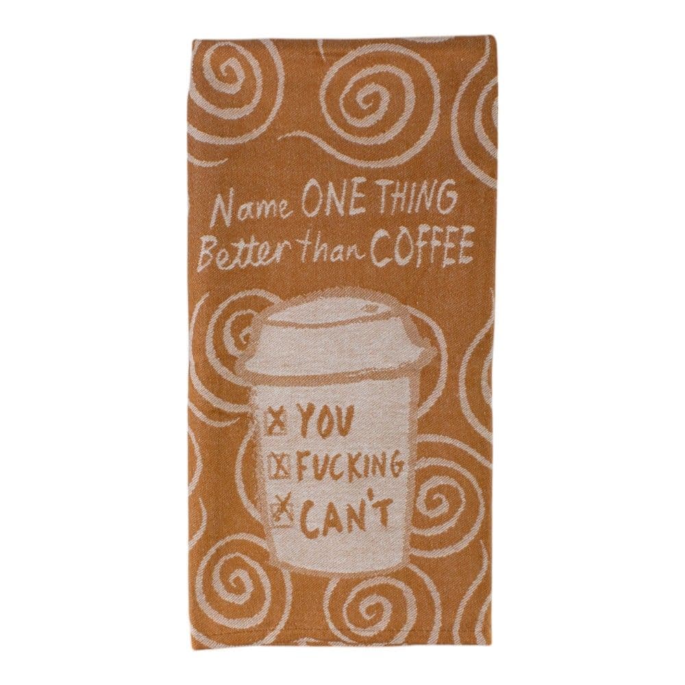 One Thing Better than Coffee Dish Towel front