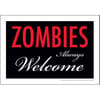 image Zombies Always Welcome Tin Sign Main Image