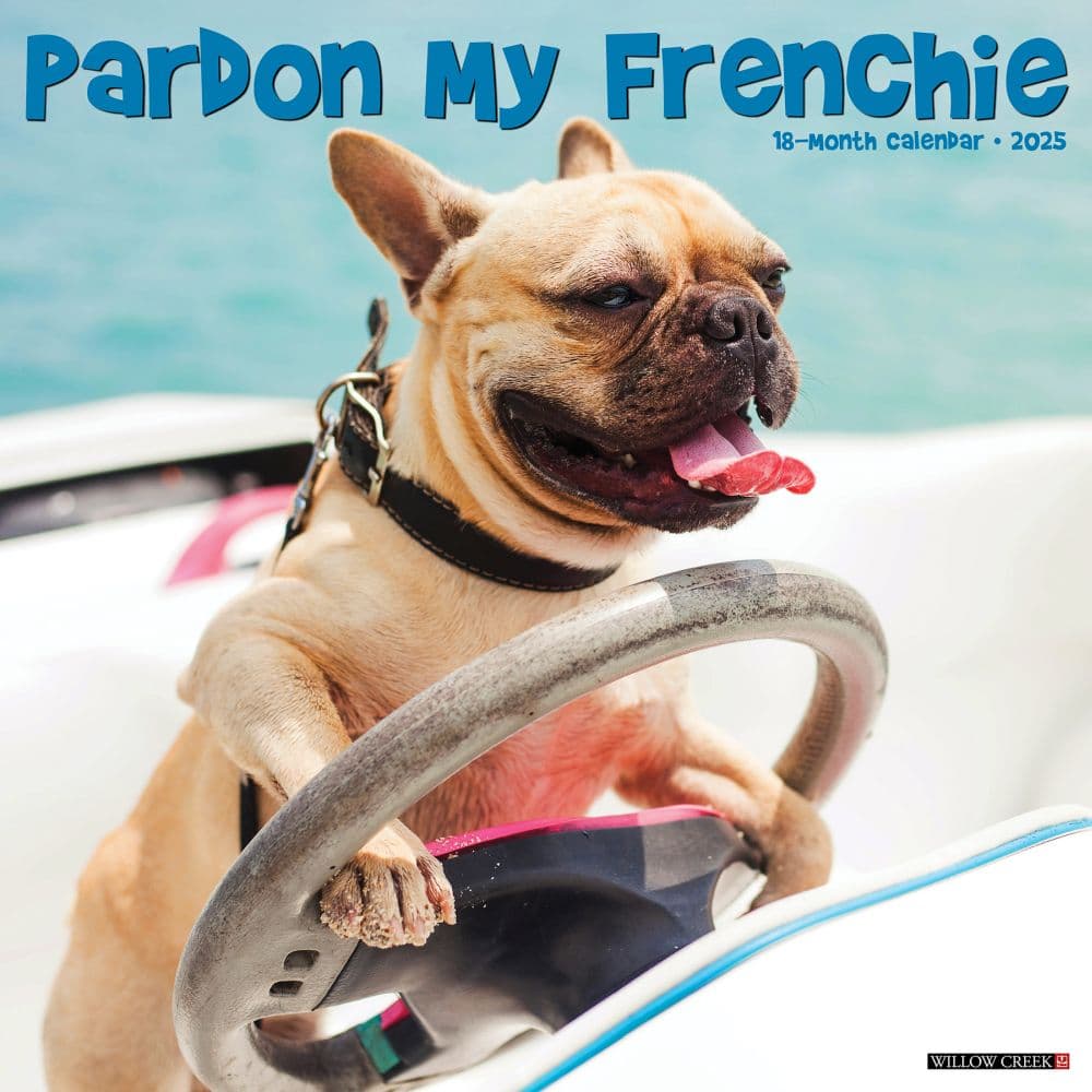 Pardon My Frenchie 2025 Wall Calendar Main Product Image width=&quot;1000&quot; height=&quot;1000&quot;