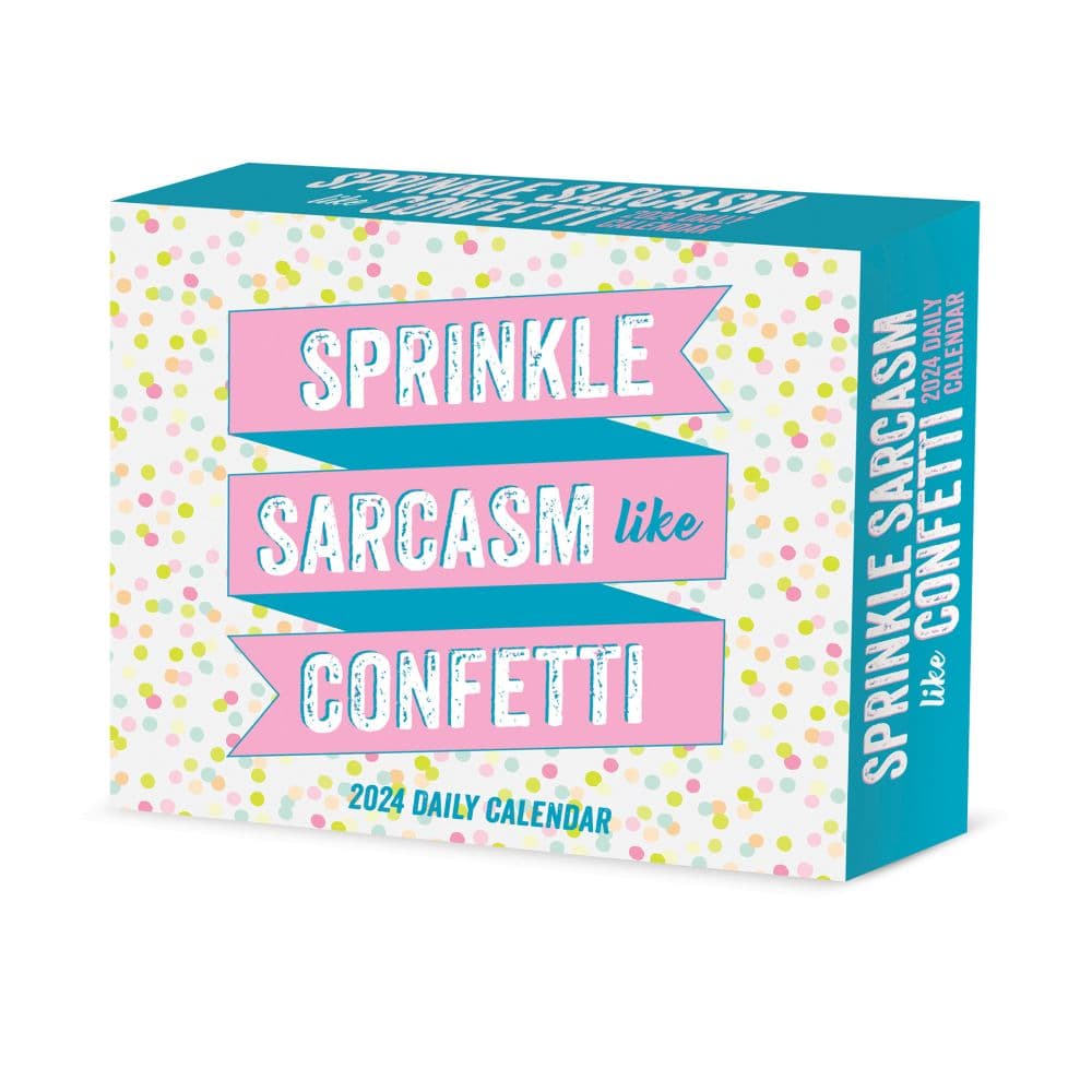 Spread Sarcasm Like Confetti 2024 Desk Calendar Calendars com