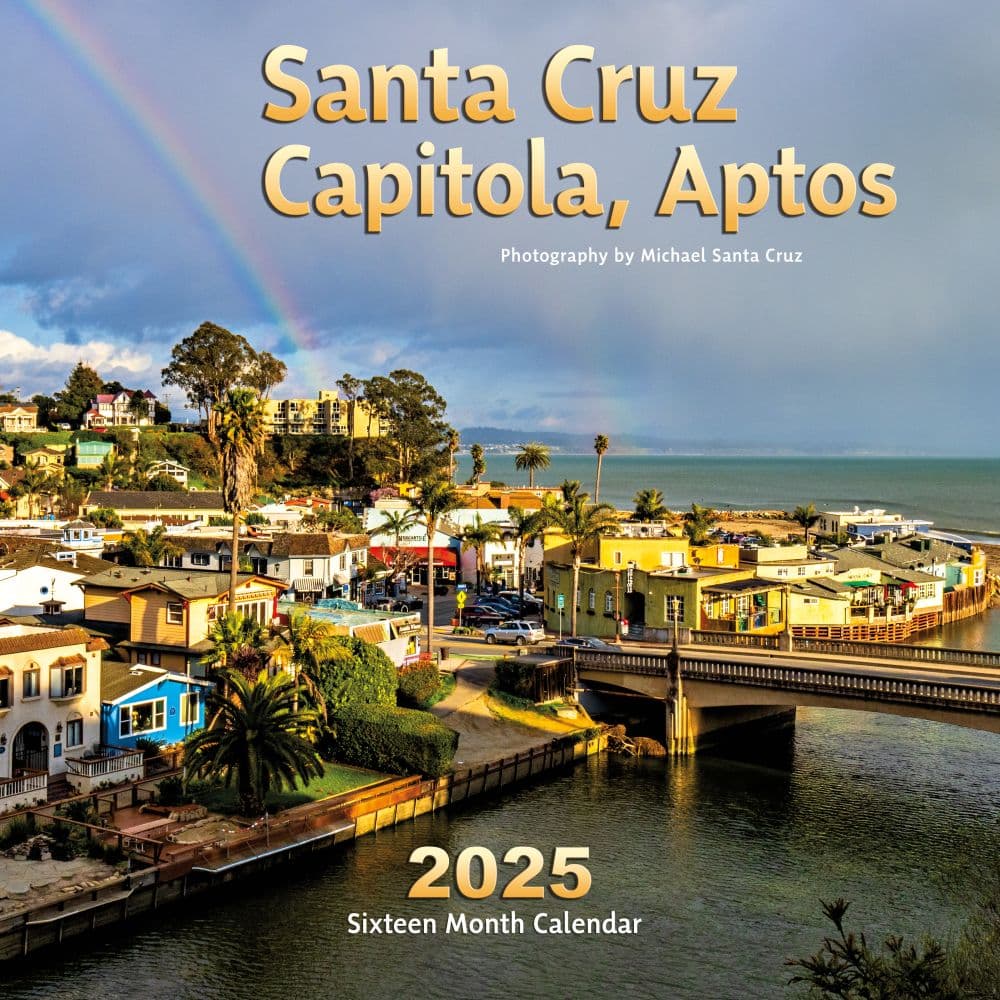 Santa Cruz Capitola and Aptos 2025 Wall Calendar