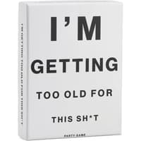 image Im Getting Too Old For This Sht Party Game Main Product Image