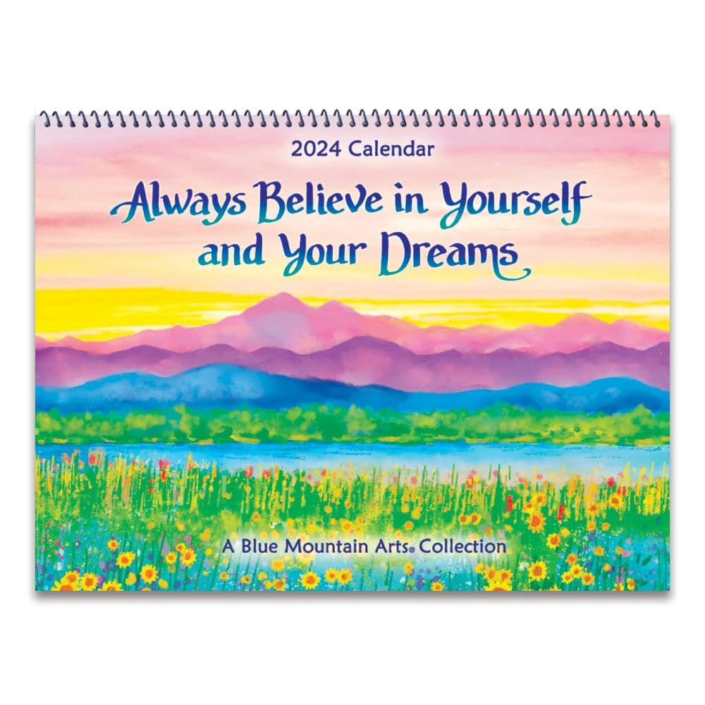 Always Believe In Yourself And Your Dreams 2025 Wall Calendar