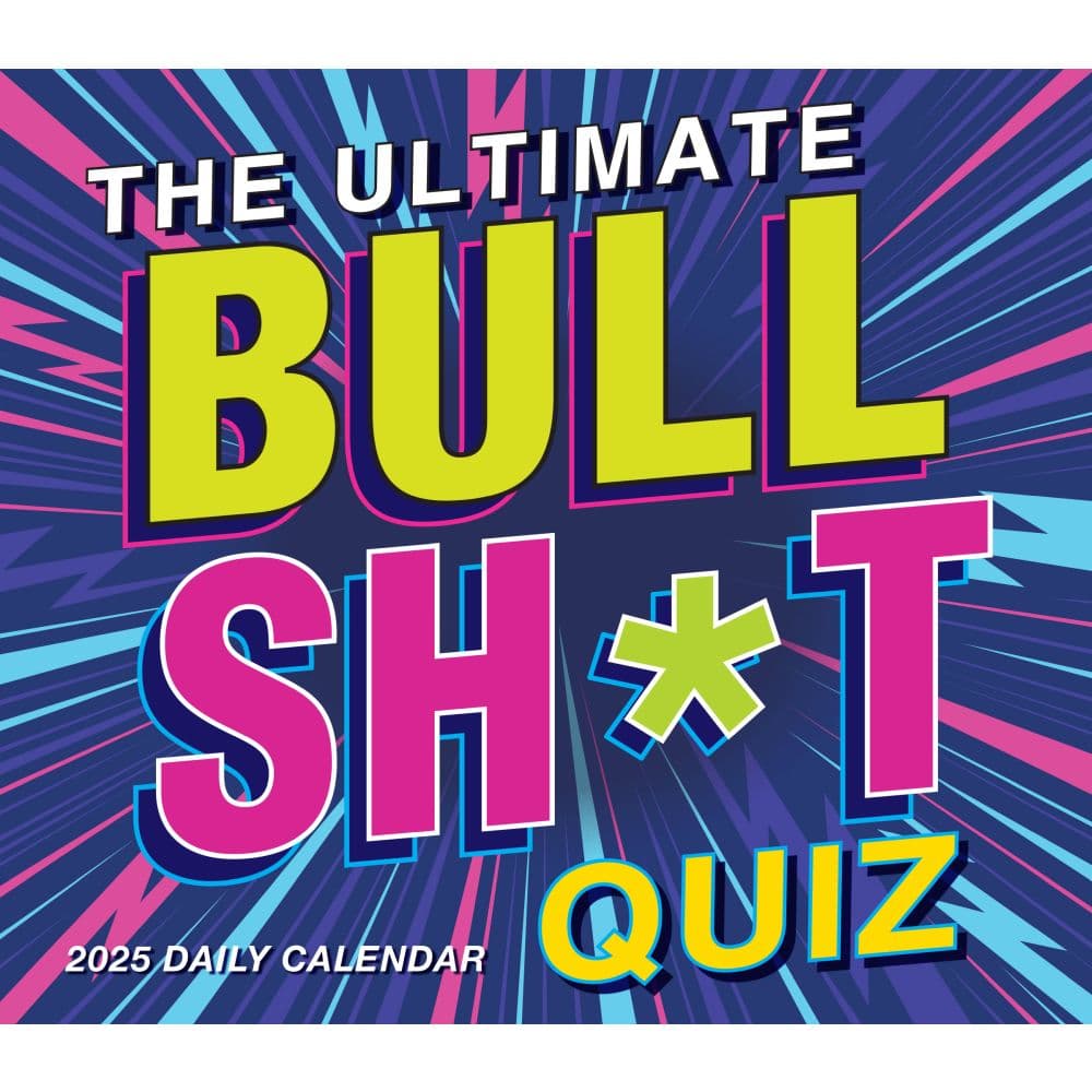 Ultimate Bullsht Quiz 2025 Desk Calendar