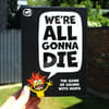 image We Are All Gonna Die Fifth Alternate Image
