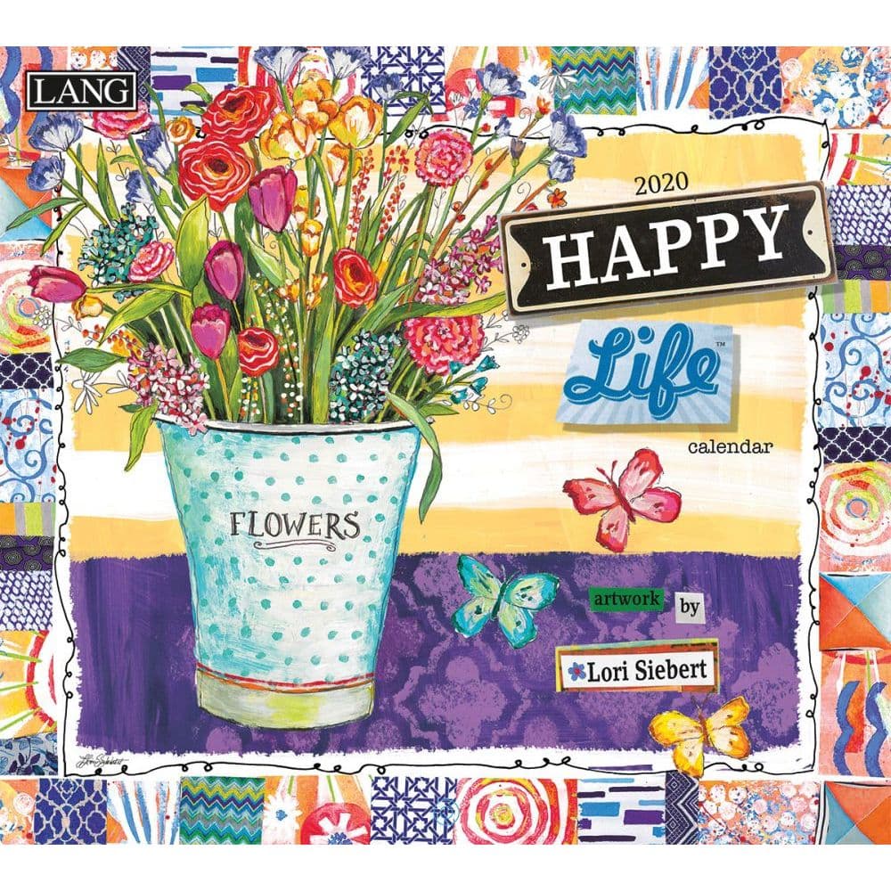 Happy Life Wall Calendar by Lori Siebert