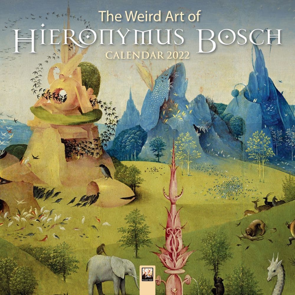 The Weird Art of Hieronymus Bosch 2022 Wall Calendar
