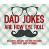 image Dad Jokes Are How Eye Roll 2025 Desk Calendar