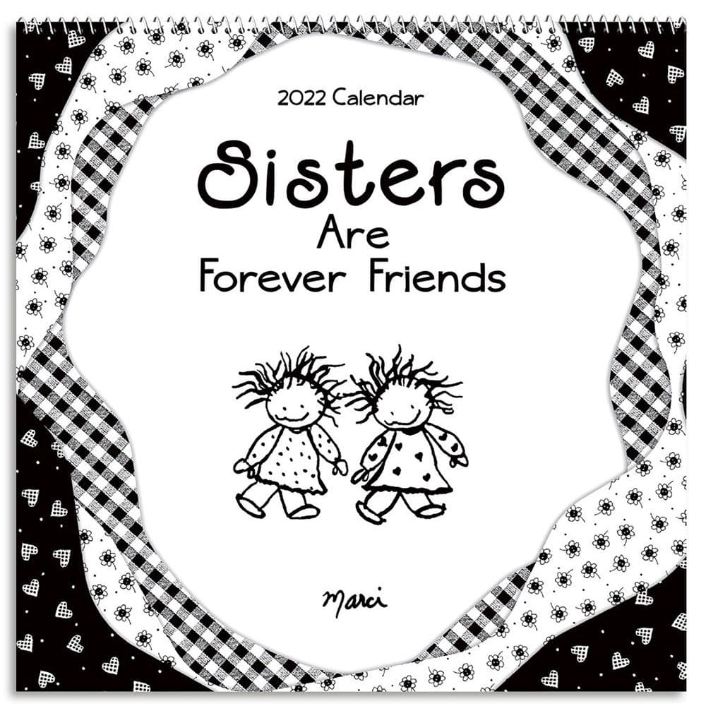 Sisters Are Forever Friends 2022 Wall Calendar