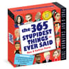 image Stupidest Things Ever Said 2025 Page-a-Day Desk Calendar Main Product Image
