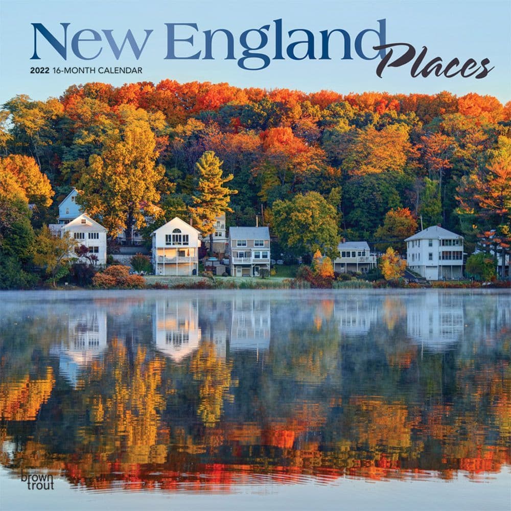 Northeastern Fall 2022 Calendar New England Places 2022 Wall Calendar - Calendars.com