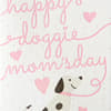 image Doggie Mom Day Mother&#39;s Day Card Fourth Alternate Image width=&quot;1000&quot; height=&quot;1000&quot;