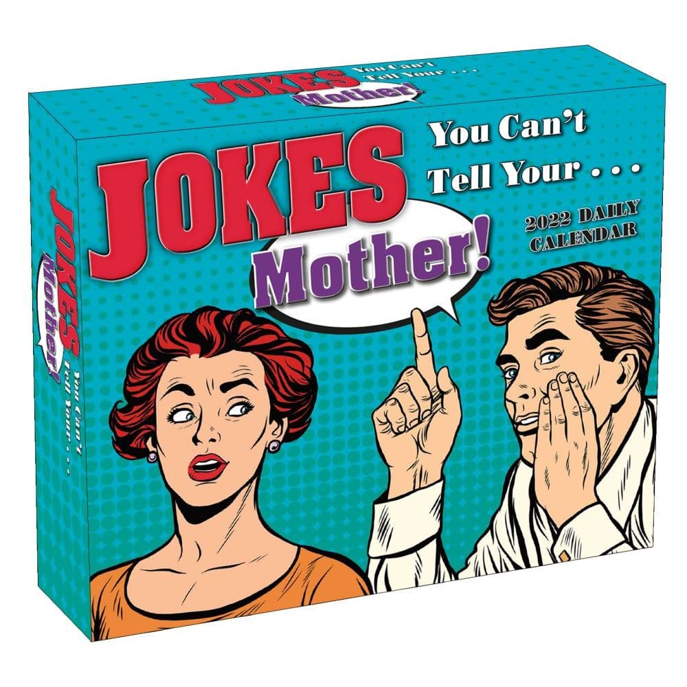 Jokes You Cant Tell Your Mother 2022 Desk Calendar