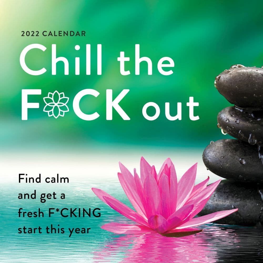Chill the F*ck Out 2022 Wall Calendar