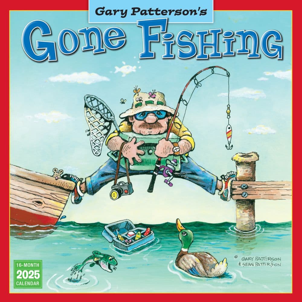 Gone Fishing by Gary Patterson 2025 Wall Calendar