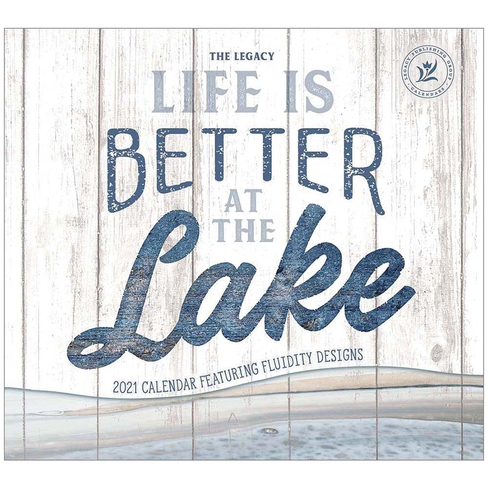 2021 Life is Better at the Lake Wall Calendar