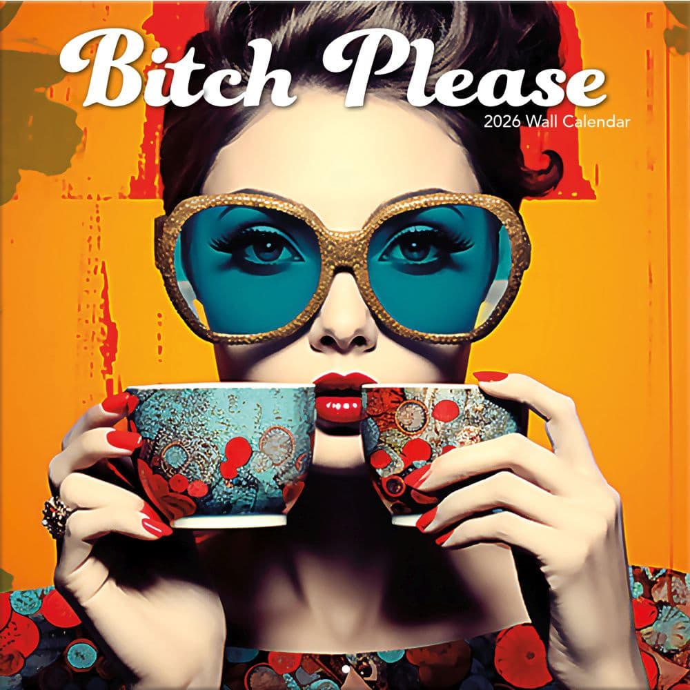 Bitch Please 2026 Wall Calendar_Main Image