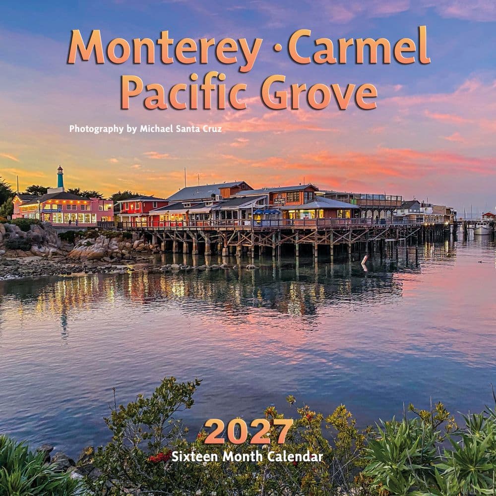 Monterey Carmel and Pacific Grove 2027 Wall Calendar Main Product Image