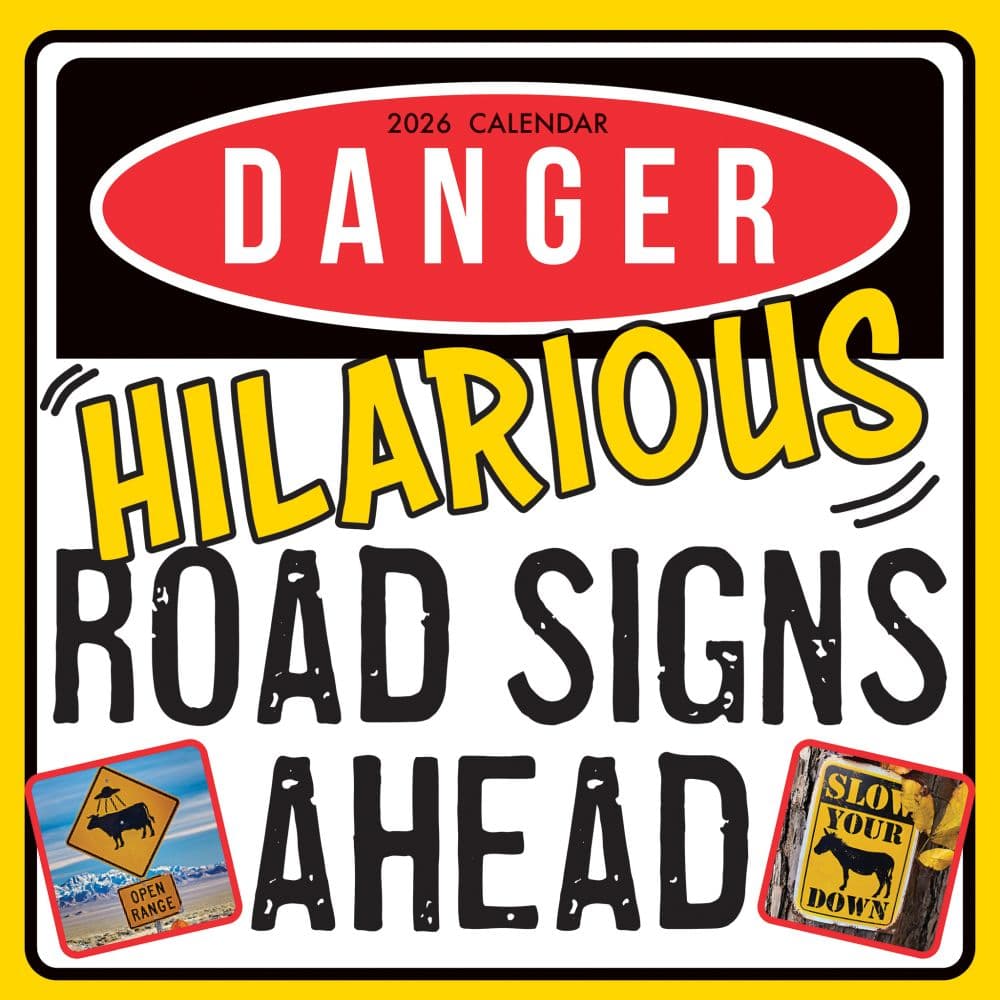 Danger Hilarious Road Signs 2026 Wall Calendar Main Image