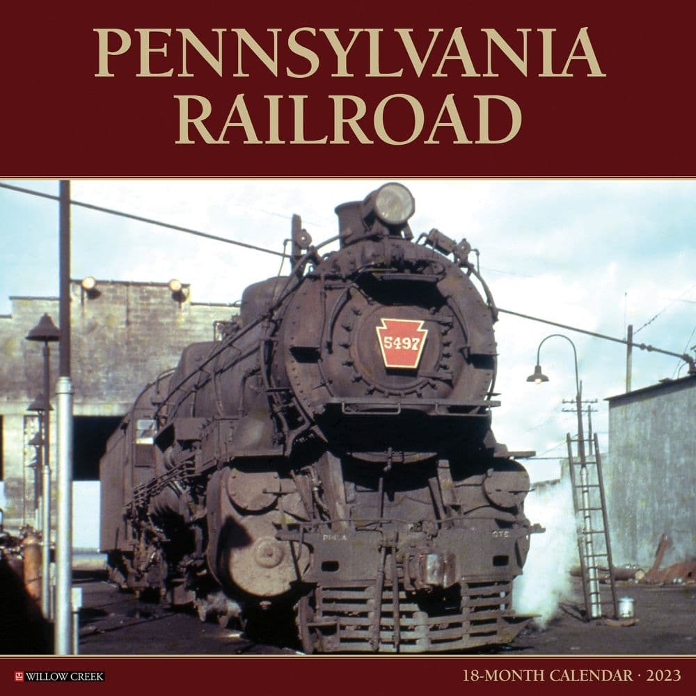 Pennsylvania Railroad 2023 Wall Calendar by Willow Creek Press