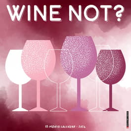 Wine Not 2024 Wall Calendar