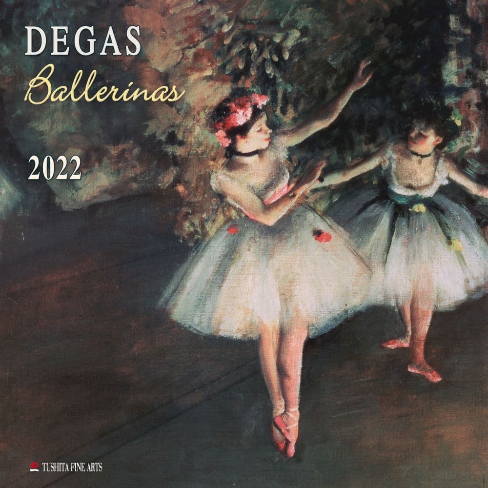 Degas Ballerinas Tushita 2022 Wall Calendar