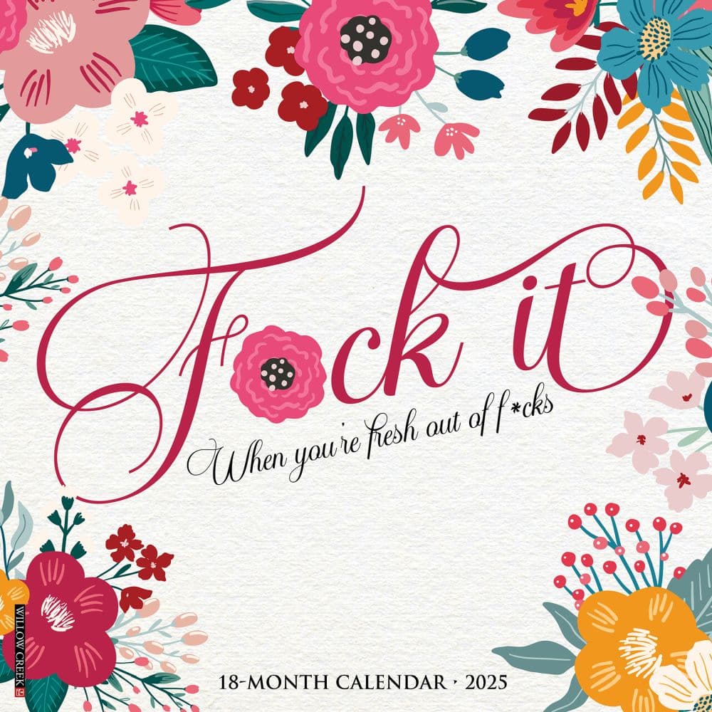 F*ck It Floral 2025 Wall Calendar Main Image