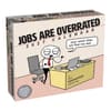 image Jobs Are Overrated 2027 Desk Calendar Main Product Image