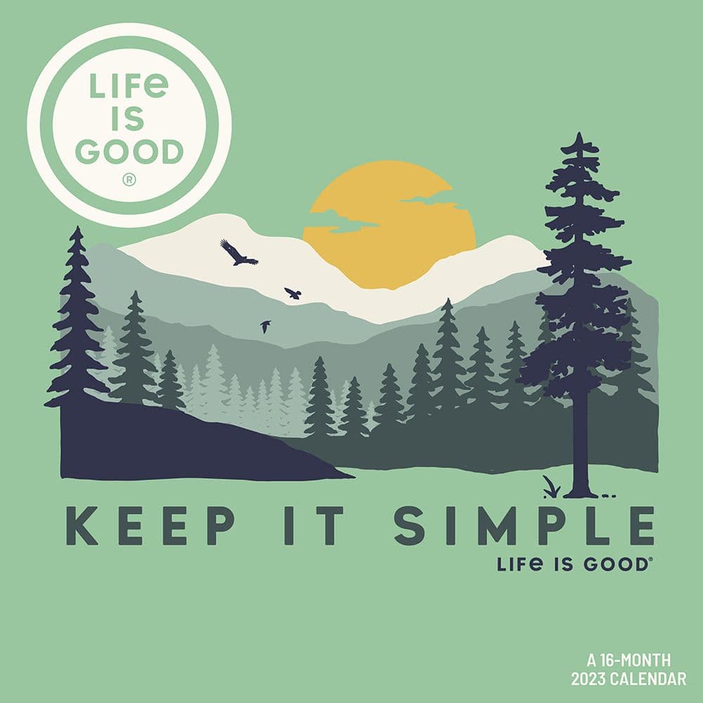 Life is Good 2023 Wall Calendar