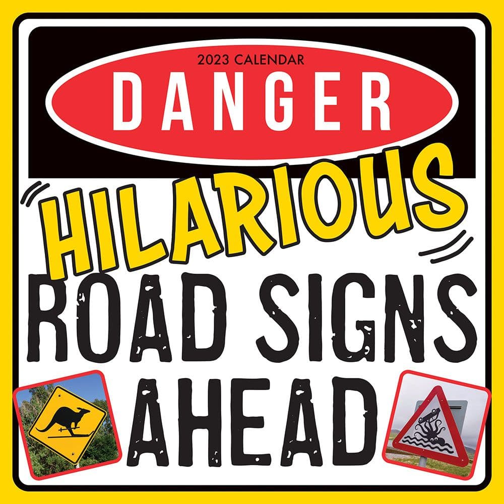 Hilarious Road Signs 2023 Wall Calendar - Calendars.com