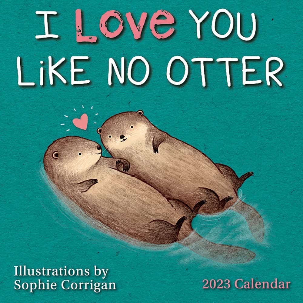 I Love you like No Otter 2023 Mini Wall Calendar by Sellers Publishing