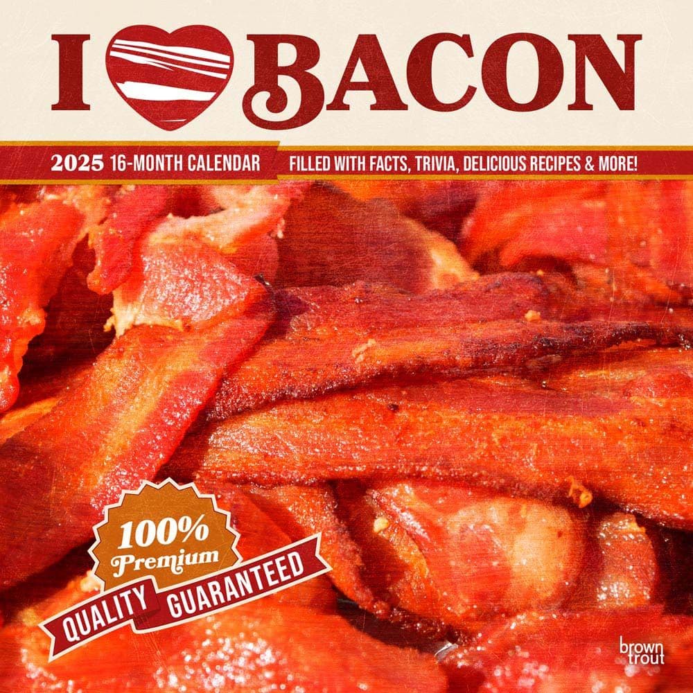 I Love Bacon 2025 Wall Calendar Main Image