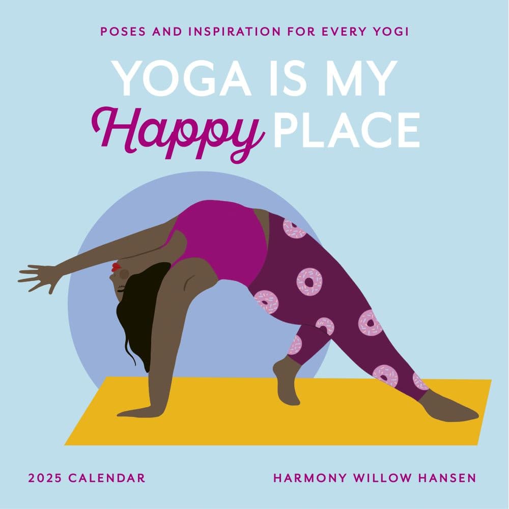 Yoga Is My Happy Place 2025 Wall Calendar Front Cover