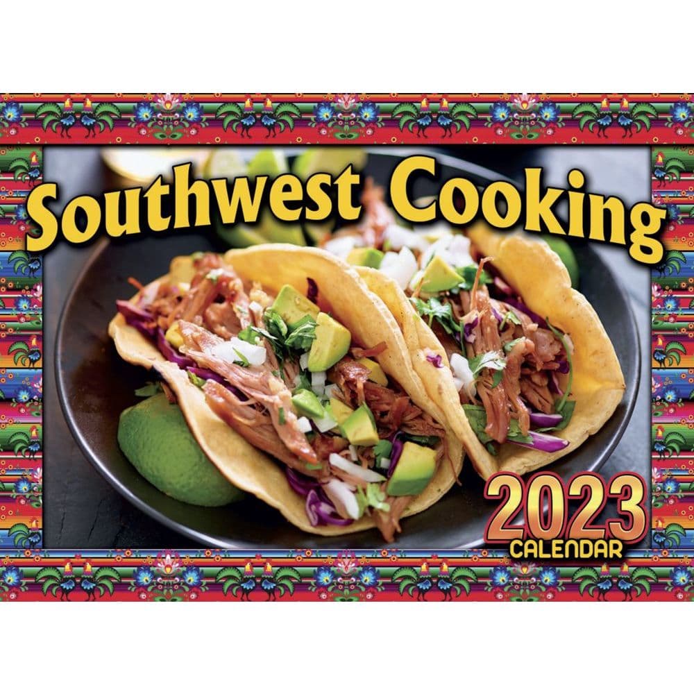National Food Day Calendar 2023 Southwest Cooking 2023 Wall Calendar - Calendars.com